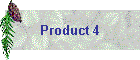 Product 4